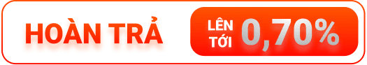 Hoàn trả lên tới 0,70%